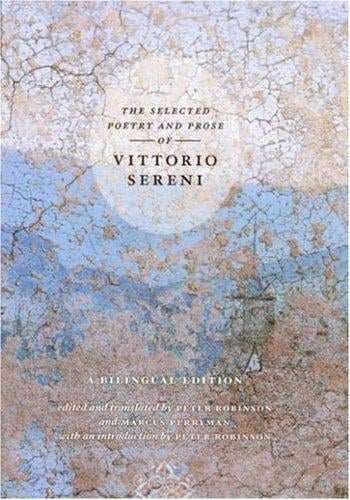 The Selected Poetry and Prose of Vittorio Sereni: A Bilingual Edition