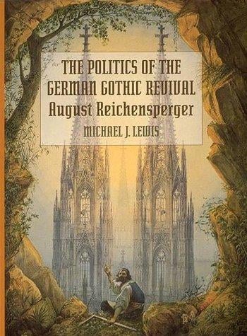 The politics of the German Gothic revival: August Reichensperger