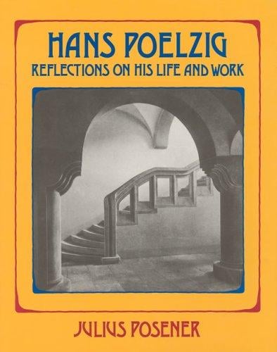 Hans Poelzig: reflections on his life and work