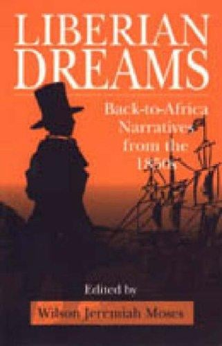 Liberian dreams: back-to-Africa narratives from the 1850s