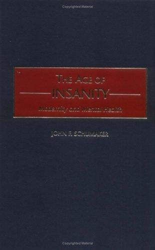 The Age of Insanity: Modernity and Mental Health