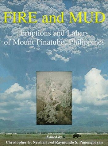 Fire and Mud: Eruptions and Lahars of Mount Pinatubo, Philippines