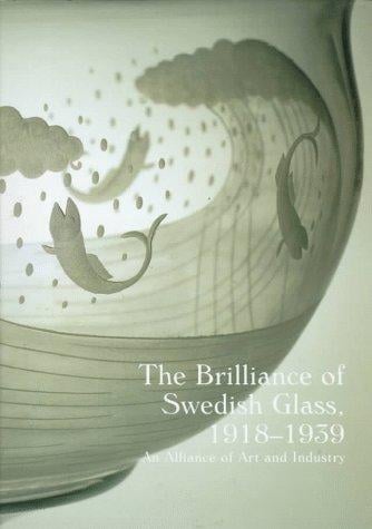 The brilliance of Swedish glass, 1918-1939: an alliance of art and industry