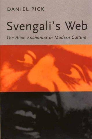 Svengali's web: the alien enchanter in modern culture