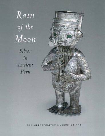 Rain of the Moon: Silver in Ancient Peru