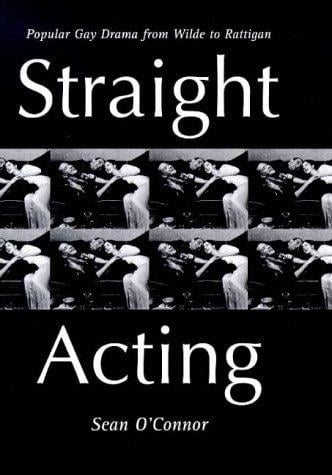 Straight acting: popular gay drama from Wilde to Rattigan