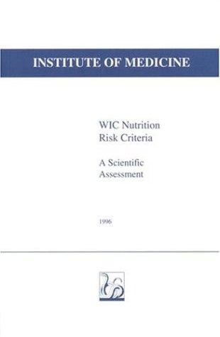 WIC nutrition risk criteria: a scientific assessment