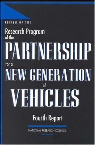 Review of the research program of the Partnership for a New Generation of Vehicles: fourth report