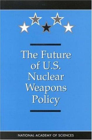 Future of U.S. nuclear weapons policy