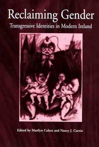 Reclaiming Gender: Transgressive Identities in Modern Ireland