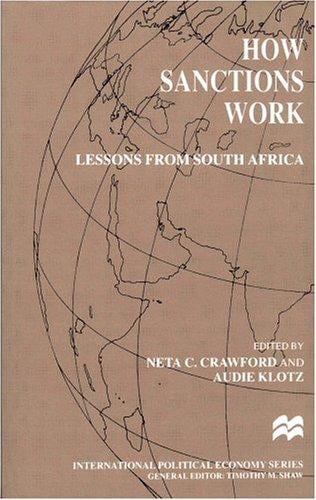 How Sanctions Work: Lessons from South Africa (International Political Economy)