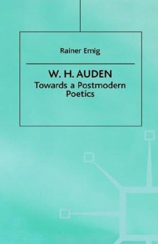 W.H. Auden: towards a postmodern poetics