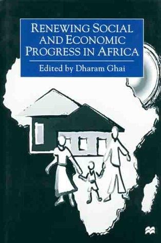 Renewing Social and Economic Progress in Africa: Essays in Memory of Philip Ndegwa