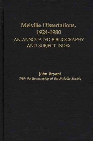 Melville dissertations, 1924-1980: an annotated bibliography and subject index