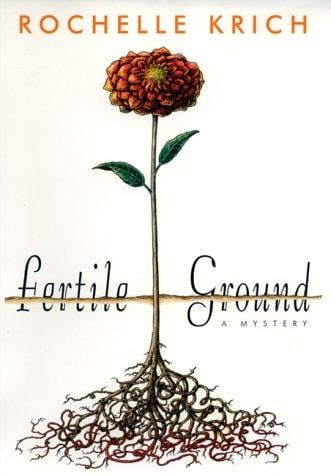 Fertile ground: a mystery