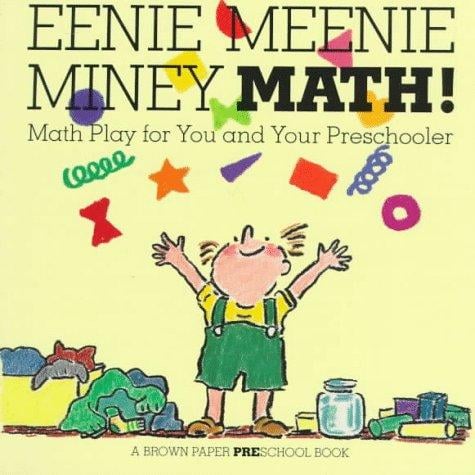 Eenie meenie miney math!: math play for you and your preschooler