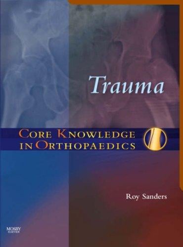 Core Knowledge in Orthopaedics: Trauma (Core Knowledge in Orthopaedics)