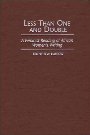Less than one and double: a feminist reading of African women's writing
