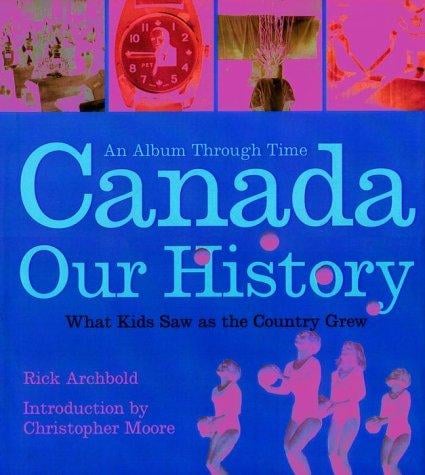 CANADA: OUR HISTORY