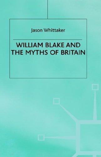 William Blake and the myths of Britain