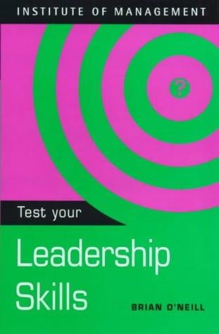 Test Your Leadership Skills (Test Yourself)