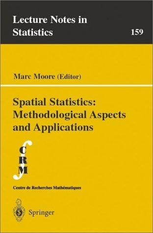 Spatial Statistics: Methodological Aspects and Applications (Lecture Notes in Statistics)