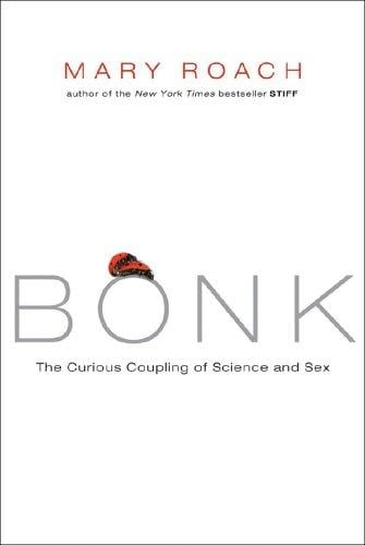 Bonk: The Curious Coupling of Science and Sex