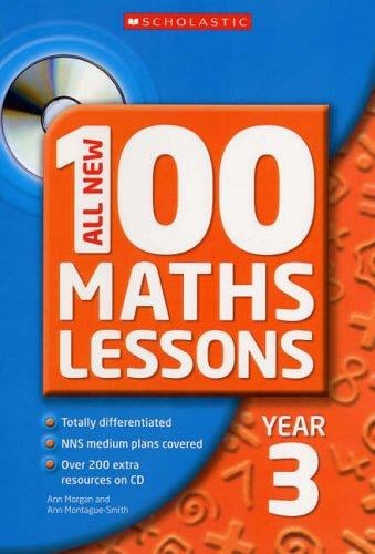 All New 100 Maths Lessons Year 3 (All New 100 Maths Lessons)