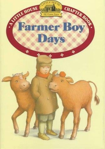 Farmer Boy Days: Adapted from the Little House Books by Laura Ingalls Wilder (Little House Chapter Book)