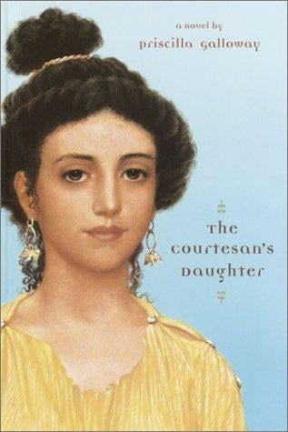 The courtesan's daughter: a novel