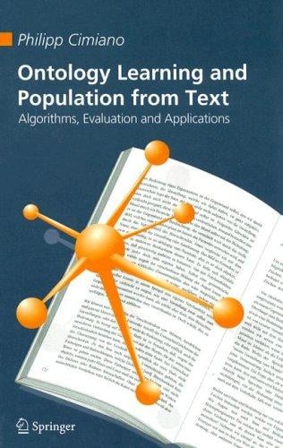 Ontology Learning and Population from Text: Algorithms, Evaluation and Applications