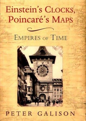 Einstein's Clocks, Poincare's Maps: Empires of Time