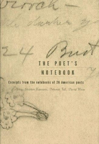 The poet's notebook: excerpts from the notebooks of contemporary American poets