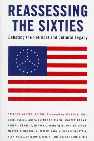 Reassessing the Sixties: Debating the Political and Cultural Legacy