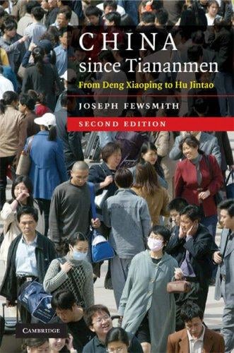 China since Tiananmen: From Deng Xiaoping to Hu Jintao (Cambridge Modern China Series)