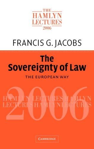 The Sovereignty of Law: The European Way (The Hamlyn Lectures)