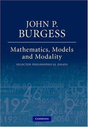 Mathematics, Models, and Modality: Selected Philosophical Essays