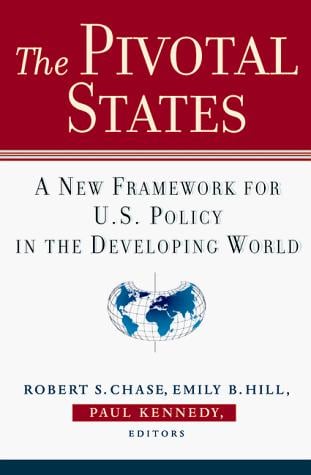 The Pivotal States: A New Framework for U.S. Policy in the Developing World