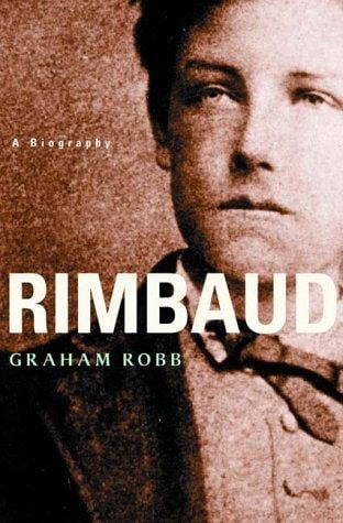 Rimbaud: A Biography