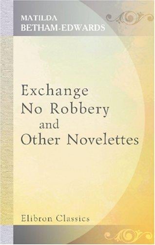 Exchange No Robbery and Other Novelettes