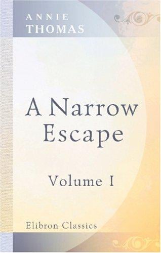 A Narrow Escape: Volume 1