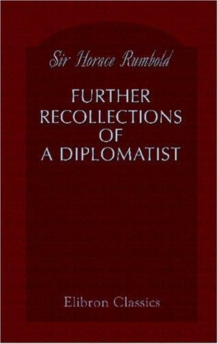 Further Recollections of a Diplomatist