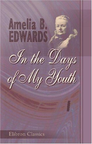 In the Days of My Youth: Volume 1