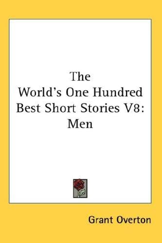 The World's One Hundred Best Short Stories V8: Men