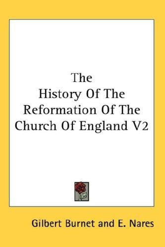 The History Of The Reformation Of The Church Of England V2