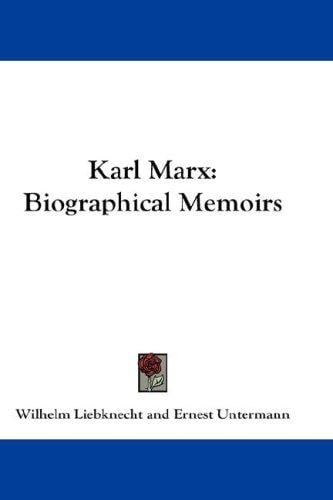 Karl Marx: Biographical Memoirs