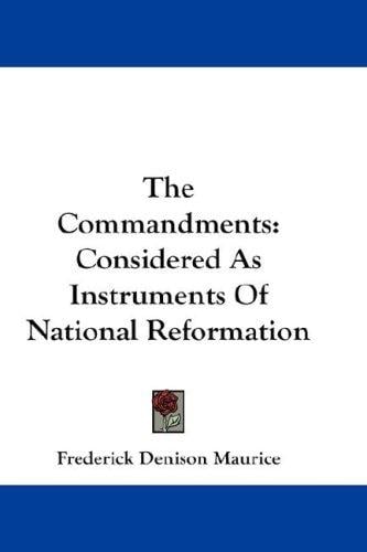 The Commandments: Considered As Instruments Of National Reformation