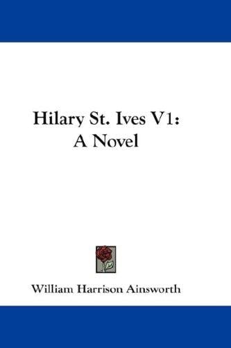Hilary St. Ives V1: A Novel