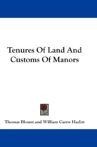 Tenures Of Land And Customs Of Manors