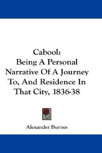 Cabool: Being A Personal Narrative Of A Journey To, And Residence In That City, 1836-38